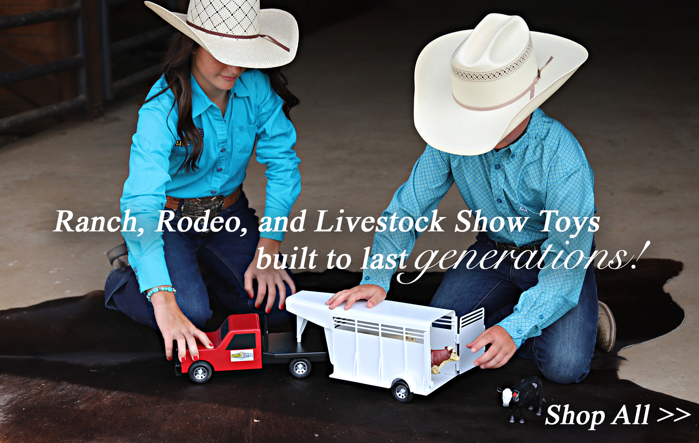 Ranch, Rodeo, and Livestock Show Toys built to last generations!